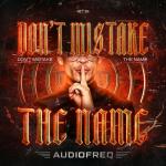 Cover: Audiofreq - Don't Mistake (The Name)