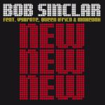 Cover: Bob Sinclar Featuring Vybrate & Queen Ifrica & Makedah - New New New (Avicii Remix)