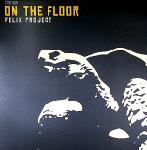 Cover: Felix - On The Floor