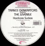 Cover: Trance Generators Presents The Juvenile - Hardcore Suckas