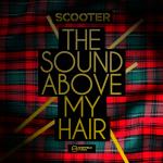 Cover: Scooter - The Sound Above My Hair (Video Mix)