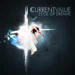 Cover: Current Value - Edge Of Dreams