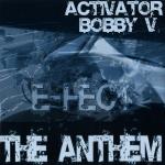 Cover: Bobby V & Activator - E-fect The Anthem