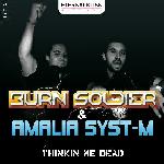 Cover: Amalia Syst-M & Burn Soldier - Thinkin Me Dead