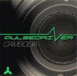 Cover: Pulsedriver - Cambodia