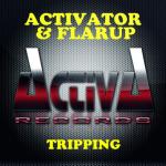Cover: Activator & Flarup - Tripping (Short Mix)