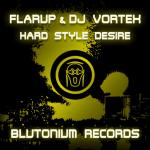 Cover: Flarup &amp; DJ Vortex - Hard Style Desire (Short Edit)