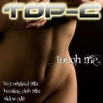 Cover: Top-C - Touch Me (Burning Club Mix)