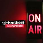 Cover: Italobrothers - Radio Hardcore (Video Edit)