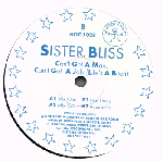 Cover: Sister Bliss - Can't Get A Man, Can't Get A Job