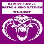 Cover: Buzz Fuzz Vs. Bass-D & King Matthew - It's Alright