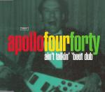 Cover: Apollo Four Forty - Ain't Talkin' 'Bout Dub