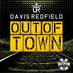 Cover: Davis Redfield - Out Of Town (Bigroom Video Edit)