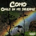 Cover: Como - Only in My Dreams (Sam G Radio)