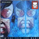 Cover: Wedlock - I'm The Fuck You Man!