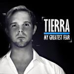 Cover: Tierra - My Greatest Fear (Radio Edit)