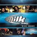 Cover: Milk Inc. - Wide Awake