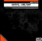 Cover: Jaydee - Like This (Original Mix)
