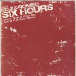 Cover: Romeo - Six Hours (Original 12inch Mix)