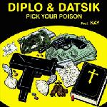 Cover: Diplo &amp; Datsik ft. Kay - Pick Your Poison