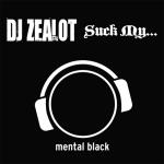 Cover: Zealot - Suck My...