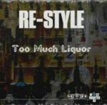 Cover: Re-Style - Too Much Liquor