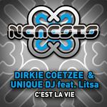 Cover: Dirkie Coetzee &amp; Unique DJ feat. Litsa - C'est La Vie (Original Mix)