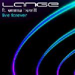 Cover: Lange feat. Emma Hewitt - Live Forever (Original Mix)