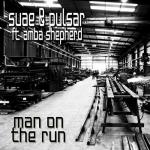Cover: Suae &amp; Pulsar ft. Amba Shepard - Man On The Run