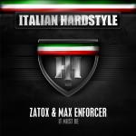 Cover: Zatox &amp; Max Enforcer - It Must Be