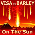 Cover: Visa vs. Barley - On The Sun