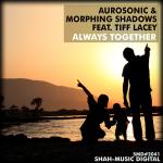 Cover: Aurosonic & Morphing Shadows Feat. Tiff Lacey - Always Together (Original Mix)