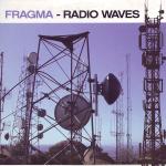Cover: Fragma - Radio Waves (Radio Edit)
