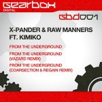 Cover: X-Pander &amp; Raw Manners Ft. Kimiko - From The Underground (Original Mix)