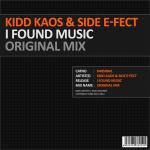 Cover: Kidd Kaos & Side E-Fect - I Found Music (Original Mix)