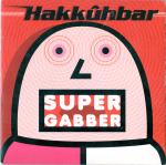 Cover: Hakkûhbar - Supergabber