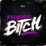 Cover: Frequencerz - Bitch