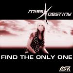 Cover: Miss Destiny - Find the Only One (Xtra-J Jumpstyle Remix)