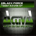 Cover: Black Force - Gestazione