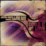 Cover: Justin Corza &amp; Greg Blast meets Addicted Craze - Could It Be Love (Justin Corza Meets Greg Blast Remix)