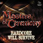Cover: Masters Of Ceremony - Hardcore Will Survive