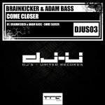 Cover: Brainkicker & Adam Bass - Come Closer