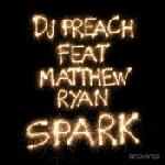 Cover: DJ Preach feat. Matthew Ryan - Spark (Robert Burian Trance Mix)