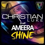 Cover: Christian Luke feat. Ameera - Shine (Original Mix)