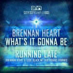 Cover: Brennan - Running Late (Brennan Heart & Code Black MF Earthquake Rawmix)