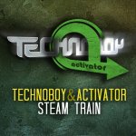 Cover: Technoboy &amp; Activator - Steam Train