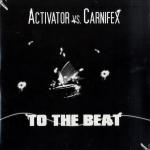 Cover: Activator vs. Carnifex - To The Beat