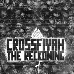 Cover: Crossfiyah - The Reckoning