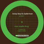 Cover: Noizy Boy &amp; Clyderman - Man Made Drug (Geck-o Remix)