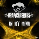 Cover: Braincrushers - In My Mind (Dedicated To My Dear Dominique)